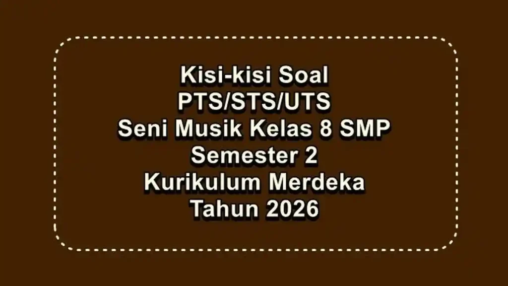 5 Contoh Soal Bab Musik Kelas 8 Semester 2 KTSP yang Wajib Dikuasai Sebelum Ujian