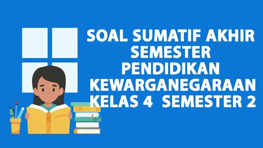 Bocoran 10 Soal PKN Kelas 4 Semester 2 dan Kunci Jawaban yang Sering Keluar Saat Ujian